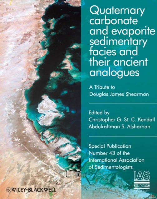 Book cover of: Quaternary Carbonate and Evaporite Sedimentary Facies and Their Ancient Analogues. By: Douglas James Shearman