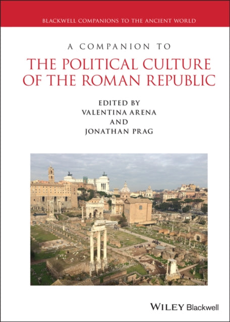 Book cover of: Companion to the Political Culture of the Roman Republic. By: Valentina Arena