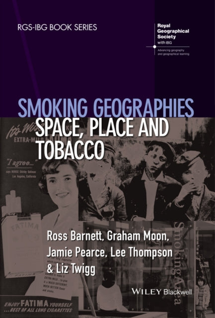 Book cover of: Smoking Geographies. By: Ross Barnett