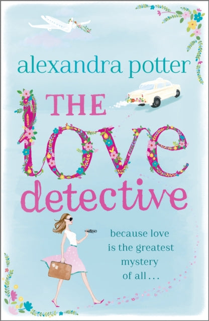 Book cover of: Love Detective. By: Alexandra Potter