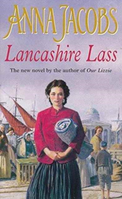Book cover of: Lancashire Lass. By: Anna Jacobs