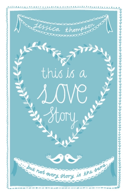 Book cover of: This is a Love Story. By: Jessica Thompson
