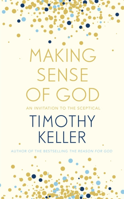Book cover of: Making Sense of God. By: Timothy J. Keller