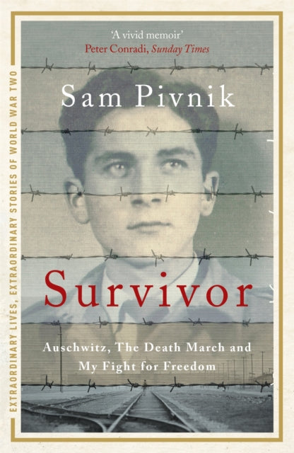 Book cover of: Survivor: Auschwitz, the Death March and my fight for freedom. By: Sam Pivnik