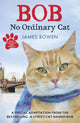 Bob, No Ordinary Cat 9781444764901 James Bowen - undifferentiated