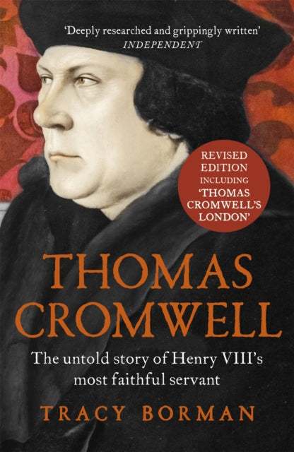 Thomas Cromwell, The untold story of Henry VIII's most faithful servant, perfect for fans of WOLF HALL 9781444782882 Tracy Borman