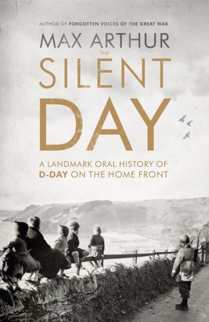 Book cover of: Silent Day. By: Arthur, Max (Military historian)