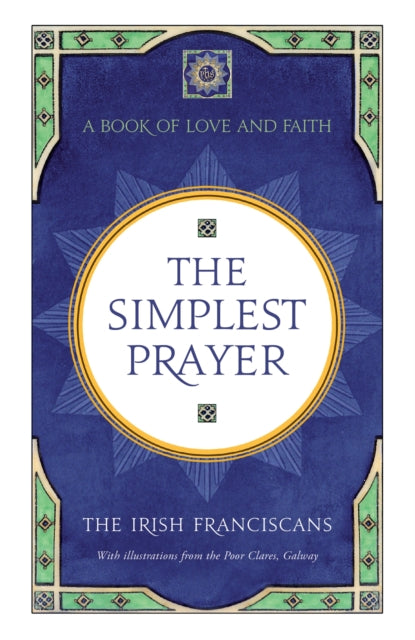 Book cover of: Simplest Prayer. By: The Irish Franciscans