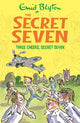 Secret Seven: Three Cheers, Secret Seven, Book 8 9781444913507 Enid Blyton