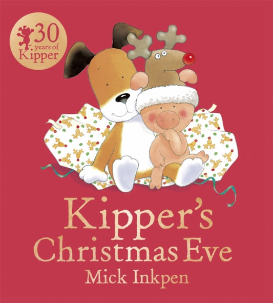 Kipper: Kipper's Christmas Eve 9781444916232 Mick Inkpen