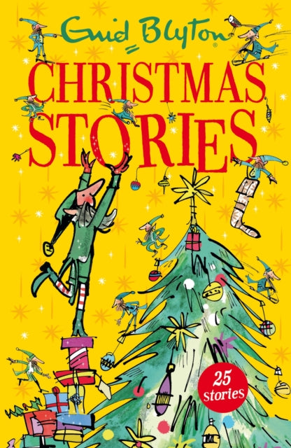 Enid Blyton's Christmas Stories, Contains 25 classic tales 9781444922578 Enid Blyton