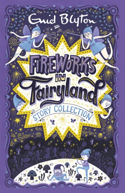 Book cover of: Fireworks in Fairyland Story Collection. By: Enid Blyton