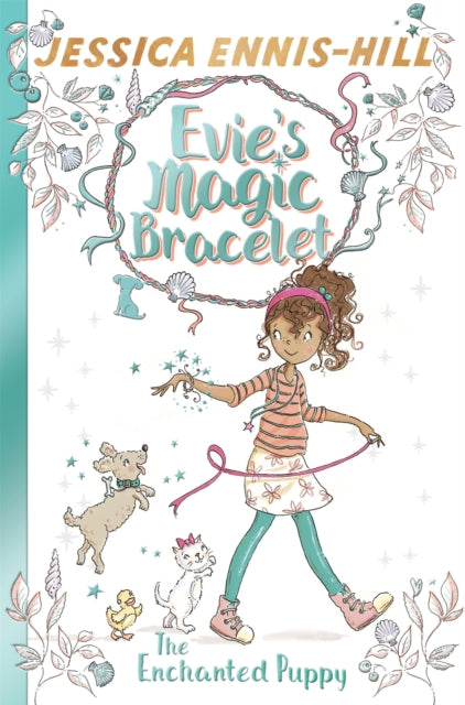 Book cover of: Evie's Magic Bracelet: The Enchanted Puppy. By: Jessica Ennis-Hill