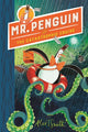 Book cover of: Mr Penguin and the Catastrophic Cruise. By: Alex T. Smith