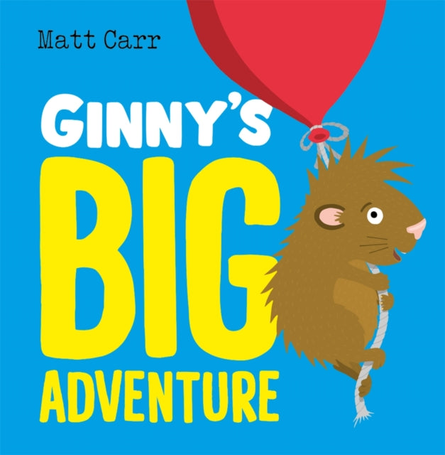 Book cover of: Ginny's Big Adventure. By: Matt Carr