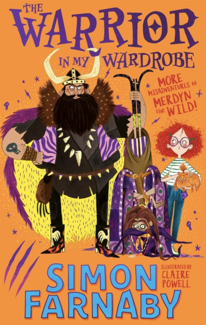 Warrior in My Wardrobe, More Misadventures with Merdyn the Wild! 9781444954395 Simon Farnaby