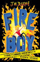 Book cover of: Fire Boy. By: J. M. Joseph