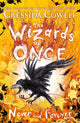 Book cover of: Wizards of Once: Never and Forever. By: Cressida Cowell
