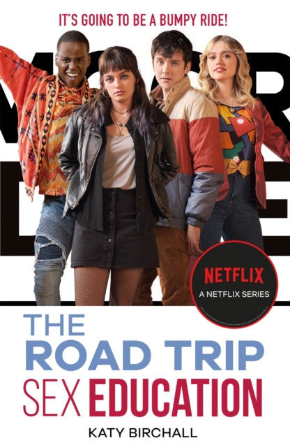 Book cover of: Sex Education: The Road Trip. By: Katy Birchall