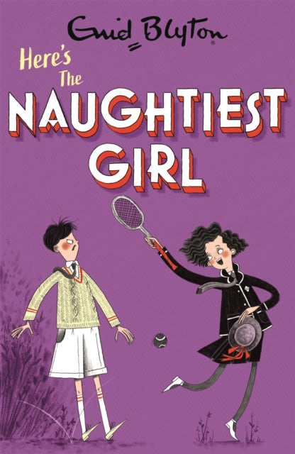 Book cover of: Naughtiest Girl: Here's The Naughtiest Girl. By: Enid Blyton