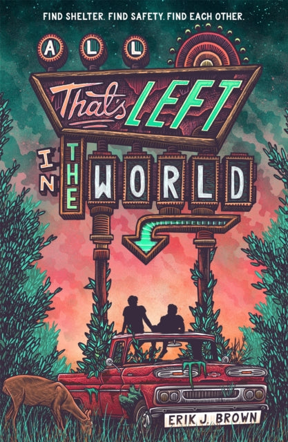 All That's Left in the World, A queer, dystopian romance about courage, hope and humanity 9781444960167 Erik J. Brown