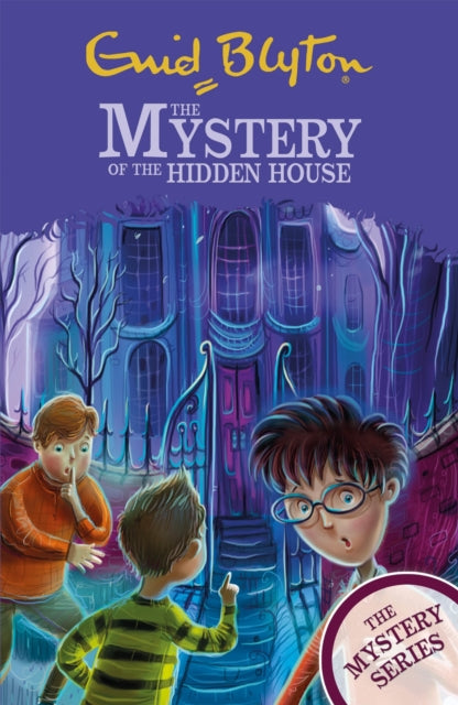 Book cover of: Mystery Series: The Mystery of the Hidden House. By: Enid Blyton