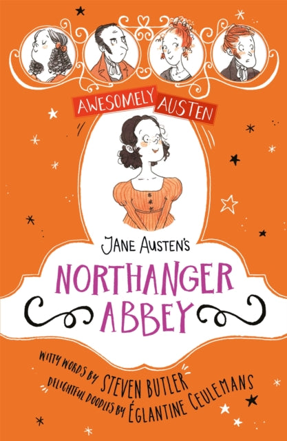Book cover of: Awesomely Austen - Illustrated and Retold: Jane Austen's Northanger Abbey. By: Églantine Ceulemans