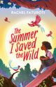 Book cover of: Summer I Saved the Wild. By: Rachel Faturoti