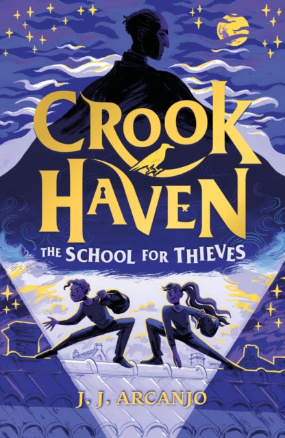 Crookhaven The School for Thieves, Book 1 9781444965735 J. J. Arcanjo