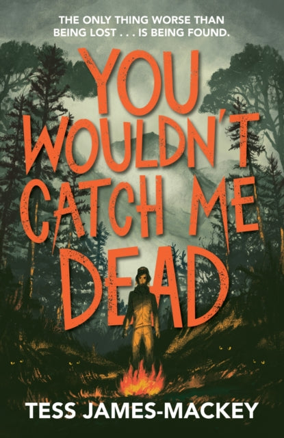 You Wouldn't Catch Me Dead 9781444967937 Tess James-Mackey