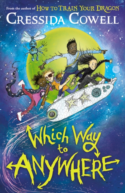 Which Way to Anywhere, From the No.1 bestselling author of HOW TO TRAIN YOUR DRAGON 9781444968217 Cressida Cowell