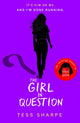Girl in Question, The thrilling sequel to The Girls I've Been 9781444968859 Tess Sharpe