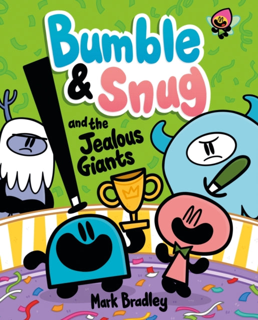 Bumble and Snug and the Jealous Giants, Book 4 9781444972344 Mark Bradley