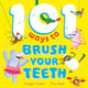 101 Ways to Brush Your Teeth 9781444972924 Tony Neal