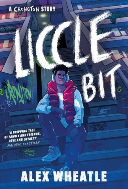 Crongton Story: Liccle Bit, Book 1: As seen on BBC iPlayer! 9781444974775 Alex Wheatle