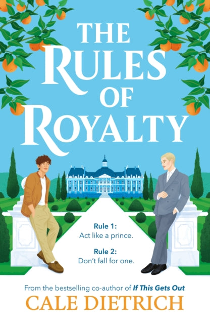 Rules of Royalty, A deliciously royal queer summer romance from the bestselling co-author of If This Gets Out 9781444980578 Cale Dietrich