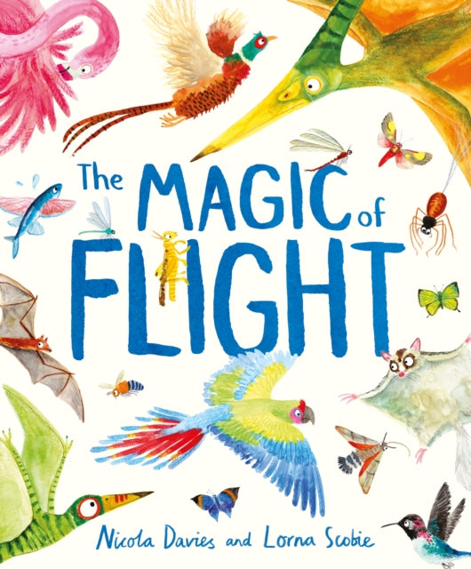Book cover of: Magic of Flight. By: Nicola Davies