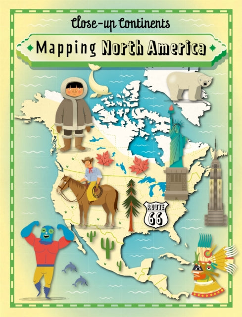 Book cover of: Close-up Continents: Mapping North America. By: Paul Rockett