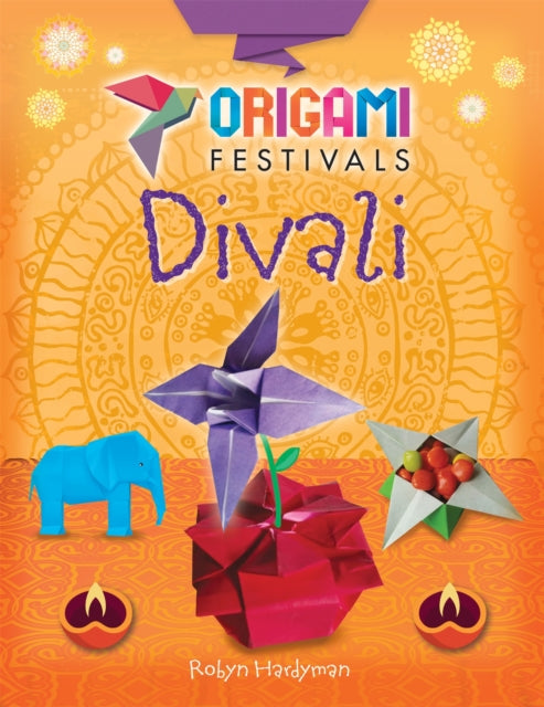 Book cover of: Origami Festivals: Divali. By: Robyn Hardyman