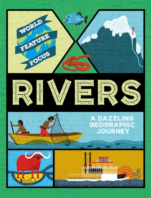 Book cover of: World Feature Focus: Rivers. By: Rebecca Kahn