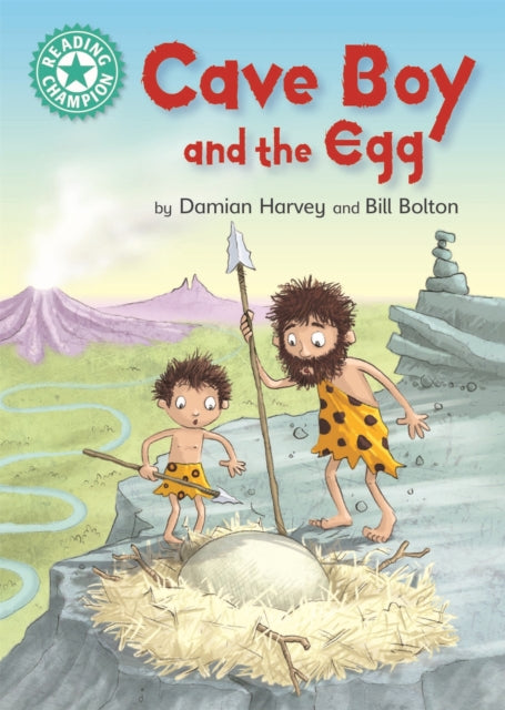 Book cover of: Reading Champion: Cave Boy and the Egg. By: Damian Harvey