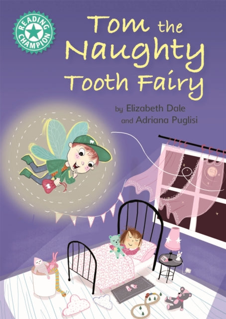 Book cover of: Reading Champion: Tom the Naughty Tooth Fairy. By: Elizabeth Dale
