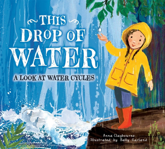 Book cover of: This Drop of Water. By: Anna Claybourne