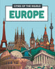 Book cover of: Cities of the World: Cities of Europe. By: Liz Gogerly