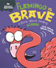 Book cover of: Behaviour Matters: Flamingo is Brave. By: Sue Graves