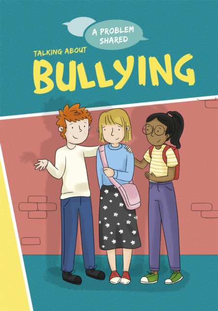 Book cover of: A Problem Shared: Talking About Bullying. By: Louise Spilsbury