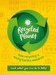Book cover of: Recycled Planet. By: Anna Claybourne
