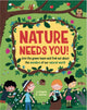 Book cover of: Nature Needs You!. By: Liz Gogerly