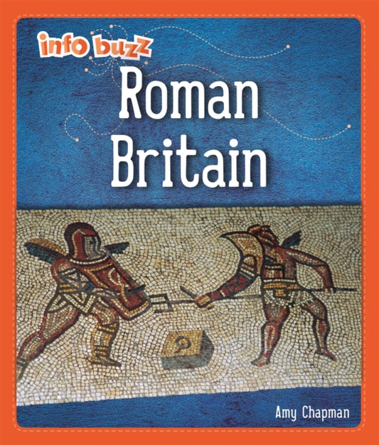 Book cover of: Info Buzz: Early Britons: Roman Britain. By: Izzi Howell