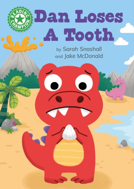 Book cover of: Reading Champion: Dan Loses a Tooth. By: Sarah Snashall